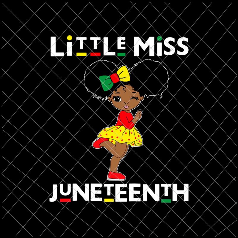 Download Little Miss Juneteenth Svg, Black Girl Melanin Cute ...