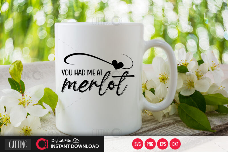 You had me at merlot SVG DESIGN,CUT FILE DESIGN