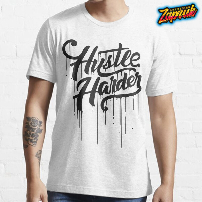 Hustle Harder Dripping typography digital file t-shirts design ai svg png