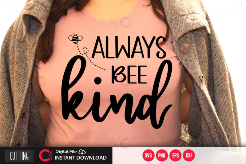 Always be kind SVG DESIGN,CUT FILE DESIGN