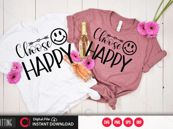 Choose happy svg design,cut file design