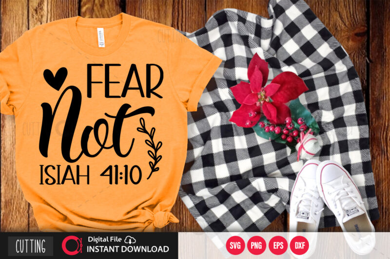 Fear not isiah 4110 SVG DESIGN,CUT FILE DESIGN