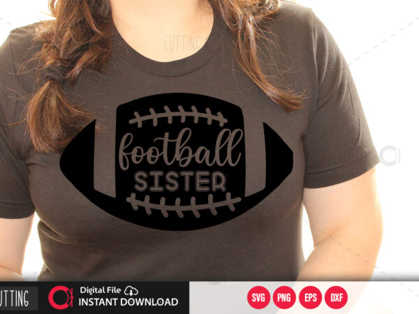 Football sister svg design,cut file design