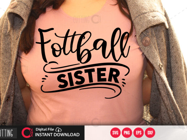 Football sister svg design,cut file design