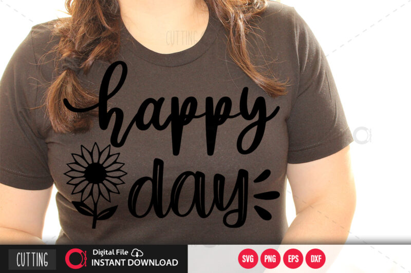 Happy day SVG DESIGN,CUT FILE DESIGN