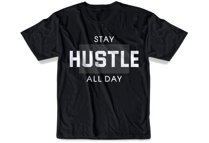 hustle all day everyday shirt