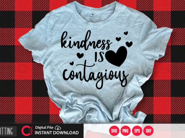 Kindness is contagious svg design,cut file design