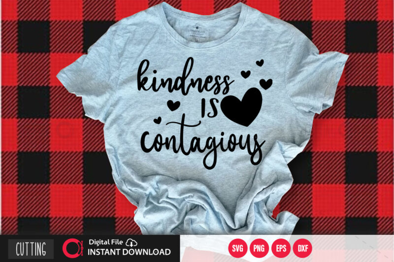 kindness is contagious SVG DESIGN,CUT FILE DESIGN