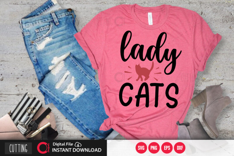 Lady cats SVG DESIGN,CUT FILE DESIGN