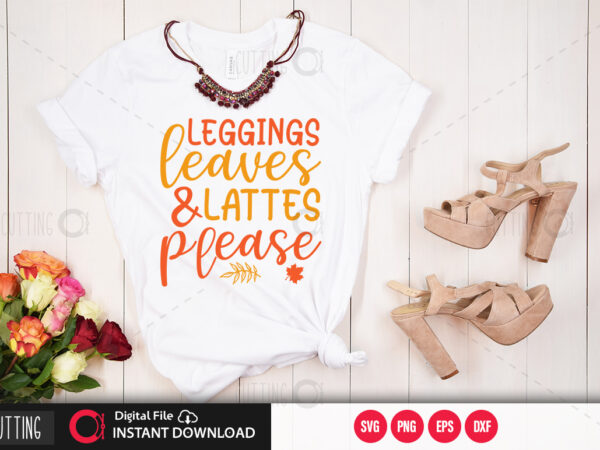 Leggings leaves & lattes please svg design,cut file design