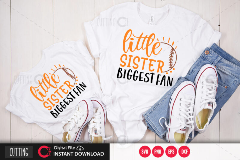 Little sister biggest fan SVG DESIGN,CUT FILE DESIGN