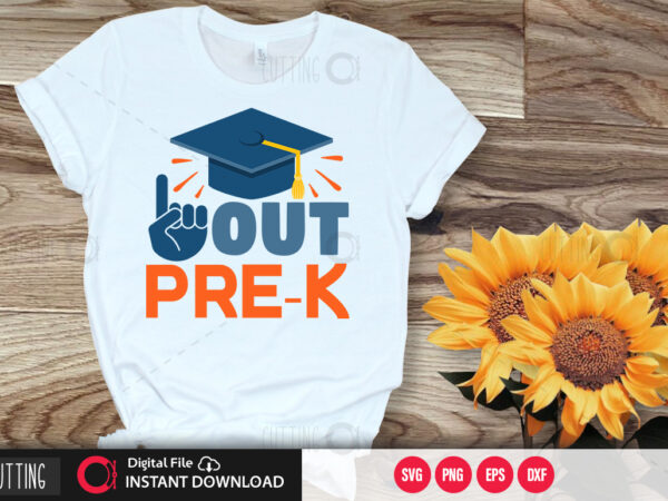 Out pre k svg design,cut file design