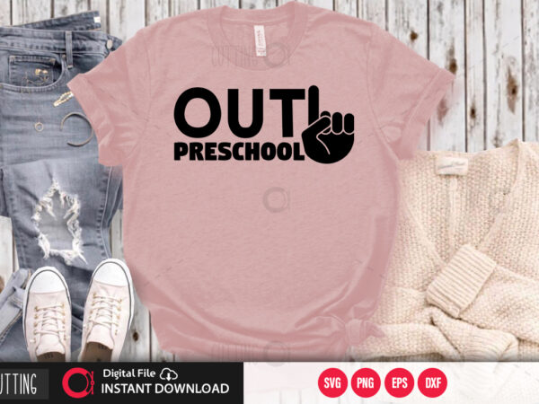 Out preschool svg design,cut file design