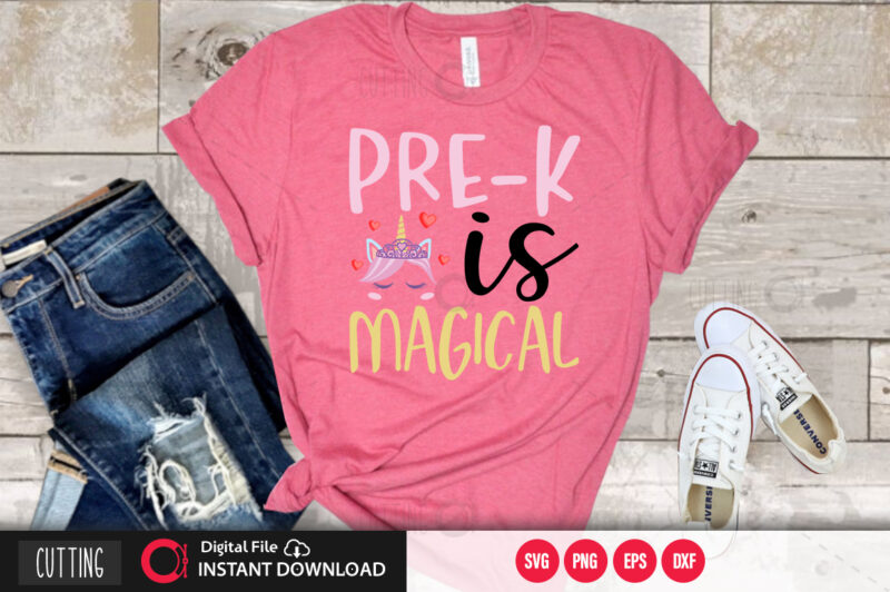 Pre k is magical SVG DESIGN,CUT FILE DESIGN