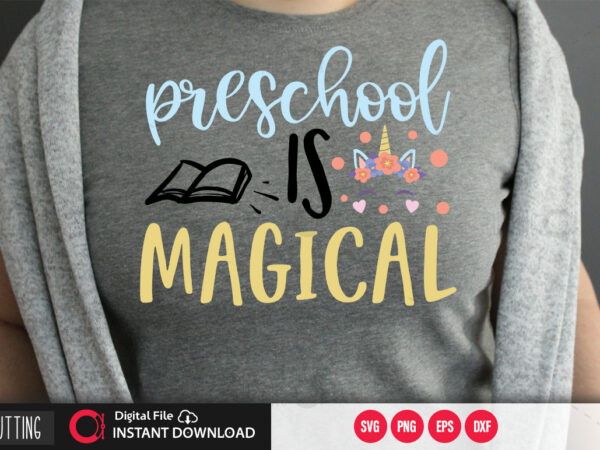 Preschool is magical svg design,cut file design