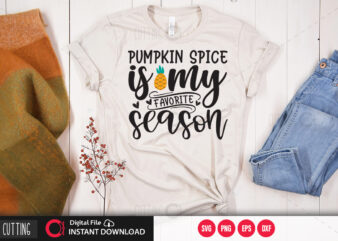Pumpkin spice is my favorite season SVG DESIGN,CUT FILE DESIGN