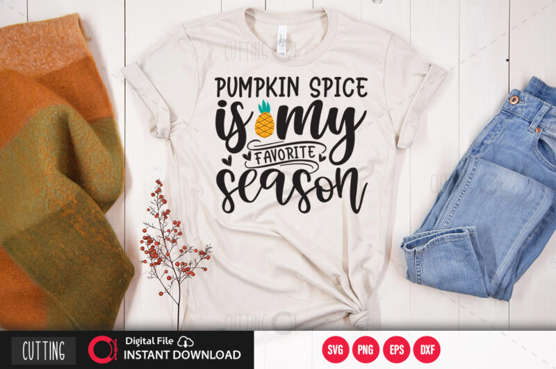 Pumpkin spice is my favorite season SVG DESIGN,CUT FILE DESIGN