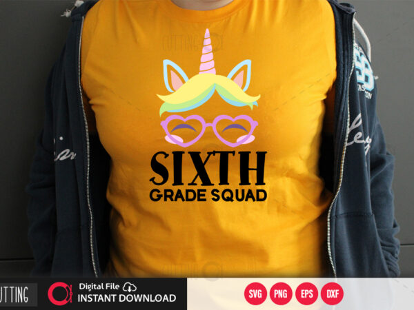 Sixth grade squad svg design,cut file design