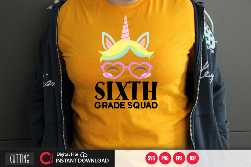 Sixth grade squad SVG DESIGN,CUT FILE DESIGN