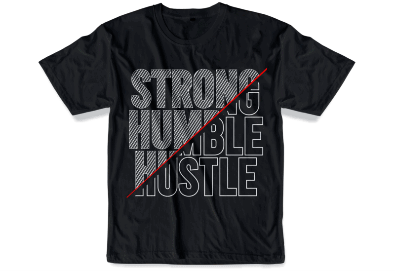 strong humble hustle t shirt design - Buy t-shirt designs