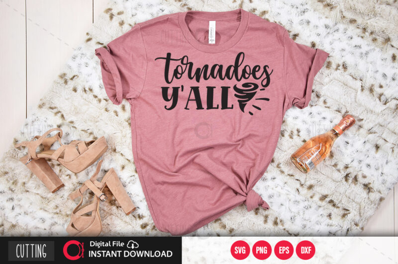 Tornadoes yall SVG DESIGN,CUT FILE DESIGN