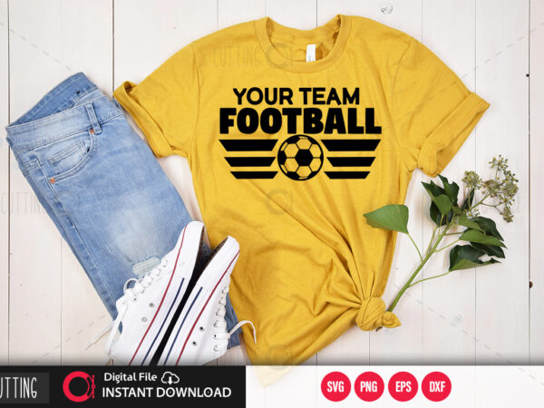 Your team football svg design,cut file design