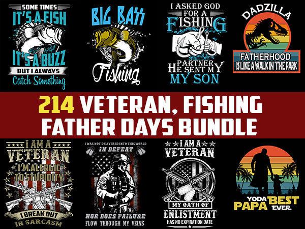 214 veteran, fishing & father days bundle 3 in 1 tshirt designs editable