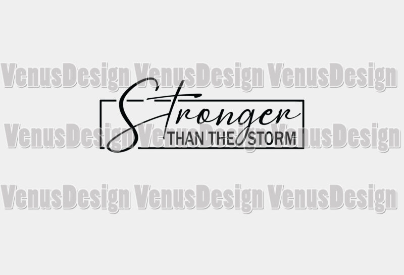 Strong Than The Storm Editable Design