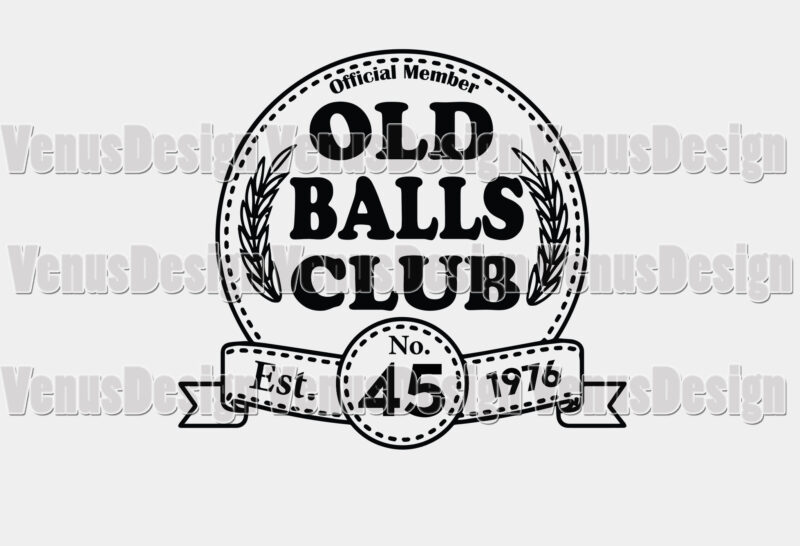 Old Balls Club 45th Birthday Est 1976 Design