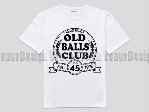 Old balls club 45th birthday est 1976 design