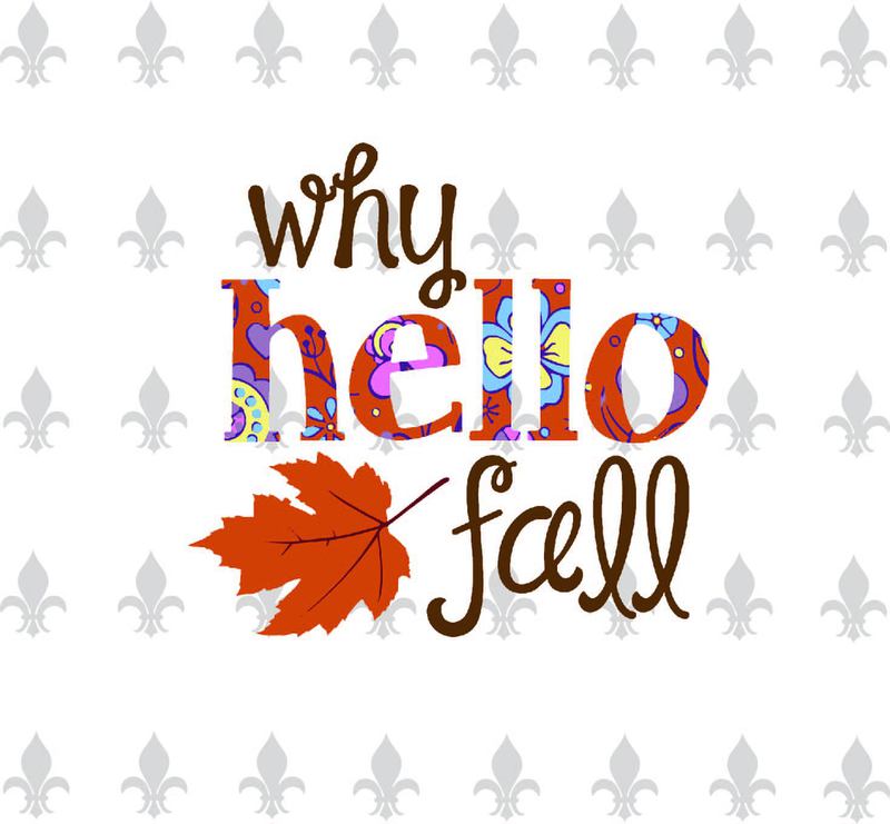 Download Why Hello Fall Trending Gifts, Shirt For Fall Svg File Diy ...