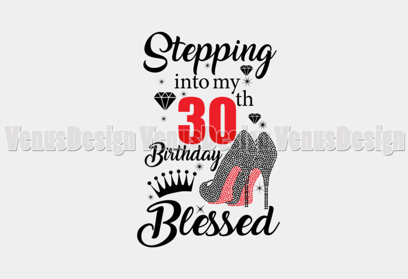 Stepping Into My 30th Birthday Blessed Editable Design