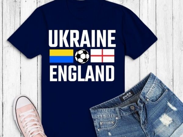 England ukraine retro soccer jersey flag ukrainian football t-shirt design svg,england ukraine retro soccer jersey png, england ukraine,