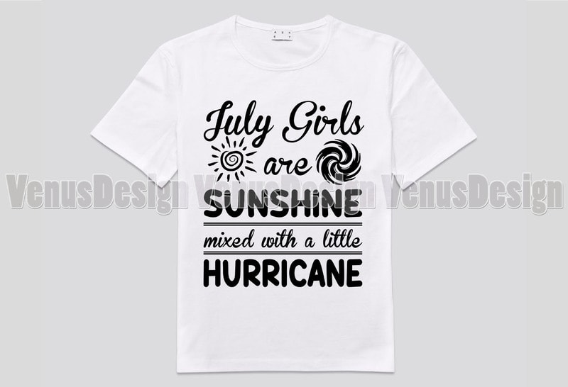 july girls are sunshine mixed with a little hurricane