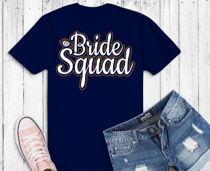 Bride squad bridesmaid Bridal Party Scottsdale T-shirt svg,bridesmaid shirts, bridesmaid shirt, brides shirts, bride to be shirts, bride to be shirt, bride shirts, bride shirt, Bachelorette Party Shirts, Bridal Party