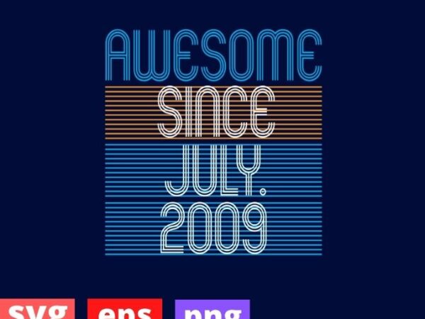 12th Birthday Awesome Since July 2009 12 Year Old Boys Girls T Shirt Design Svg 12th Birthday Svg 12 Year Old Boys Girls T Shirt Since July 2009 Buy T Shirt Designs