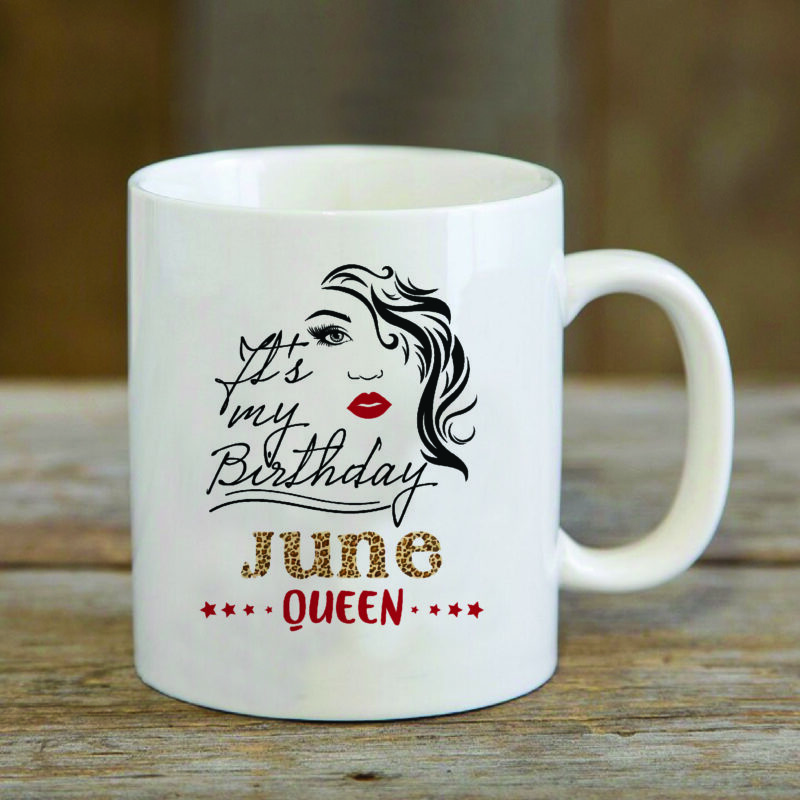 Its My Birthday June Queen Gifts, Shirt For Birthday Queen Svg File Diy Crafts Svg Files For Cricut, Silhouette Sublimation Files