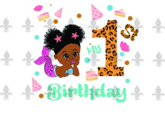 My 1st Birthday Black Mermaid Baby Birthday Gifts, Shirt For Birthday Girl Svg File Diy Crafts Svg Files For Cricut, Silhouette Sublimation Files