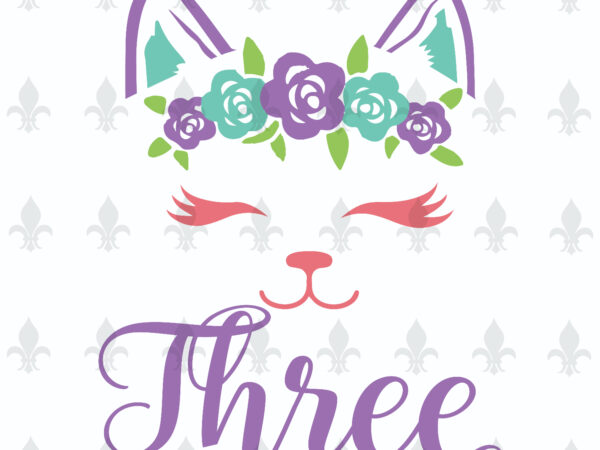 Three birthday cat gifts, shirt for birthday kids svg file diy crafts svg files for cricut, silhouette sublimation file t shirt designs for sale