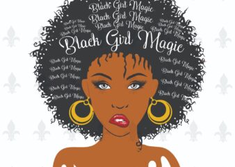 Black Girl Magic Gifts, Shirt For Black Girl Svg File Diy Crafts Svg Files For Cricut, Silhouette Sublimation Files t shirt template