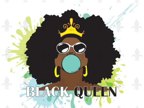 Download Black Queen Gifts Shirt For Black Girl Svg File Diy Crafts Svg Files For Cricut Silhouette Sublimation Files Buy T Shirt Designs