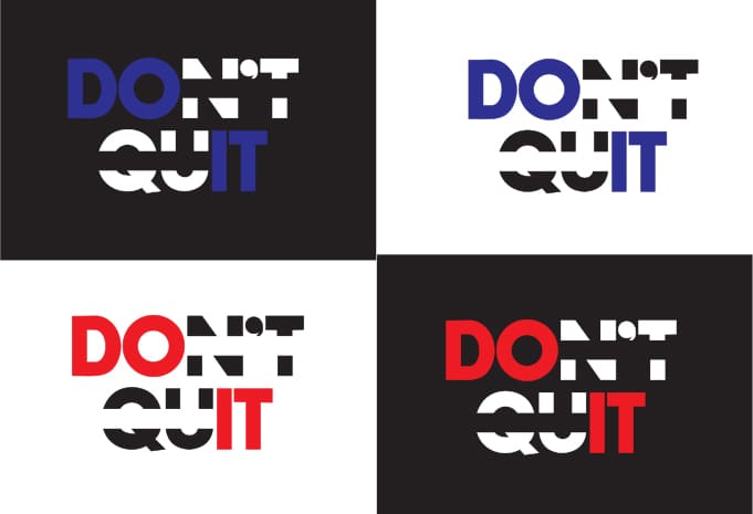 Don’t Quit, Do It