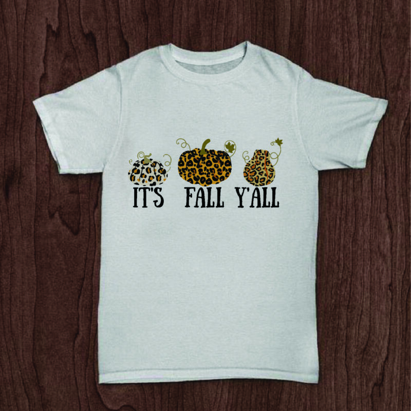 Its Fall Yall Gifts, Shirt For Fall Day Svg File Diy Crafts Svg Files For Cricut, Silhouette Sublimation Files