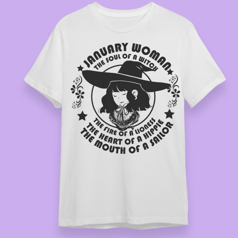 January Woman The Soul Of A Witch Birthday Halloween gifts, Shirt For Woman Svg File Diy Crafts Svg Files For Cricut, Silhouette Sublimation Files