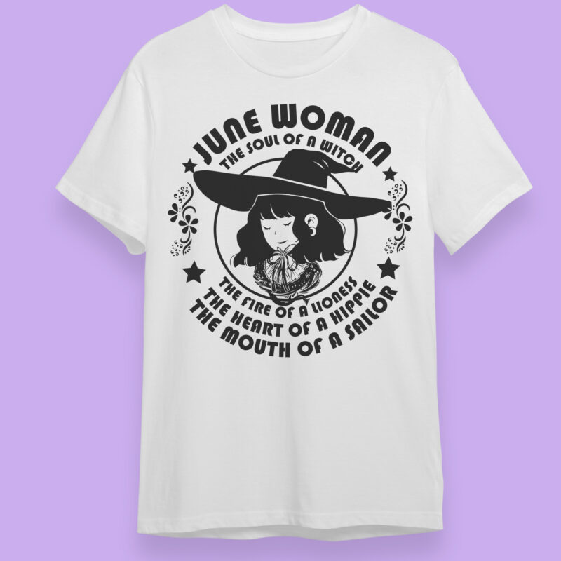 June Woman The Soul Of A Witch Birthday Halloween gifts, Shirt For Woman Svg File Diy Crafts Svg Files For Cricut, Silhouette Sublimation Files