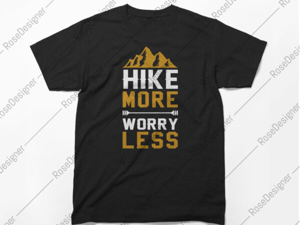 Hike more worry less, mountains t-shirt, hiking, holidays, summer, t-shirt design