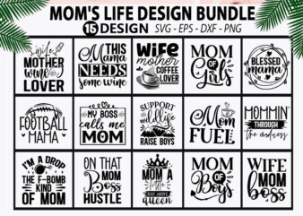Mom’s Life SVG Bundle