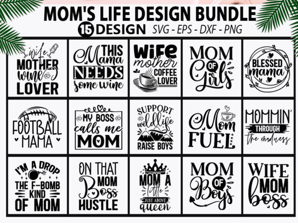 Download Mom's Life SVG Bundle - Buy t-shirt designs