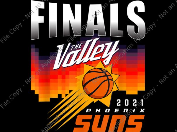 Finals Valley Suns PHX suns basketball, The Valley Phoenix Suns Design  Vector, png Phoenix Basketball design, Valley oop vector, Valley Phoenix  Suns, Rally In The Valley Phoenix PNG - Buy t-shirt designs