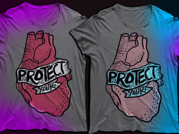 Heart graphic design | protect your heart tshirt design